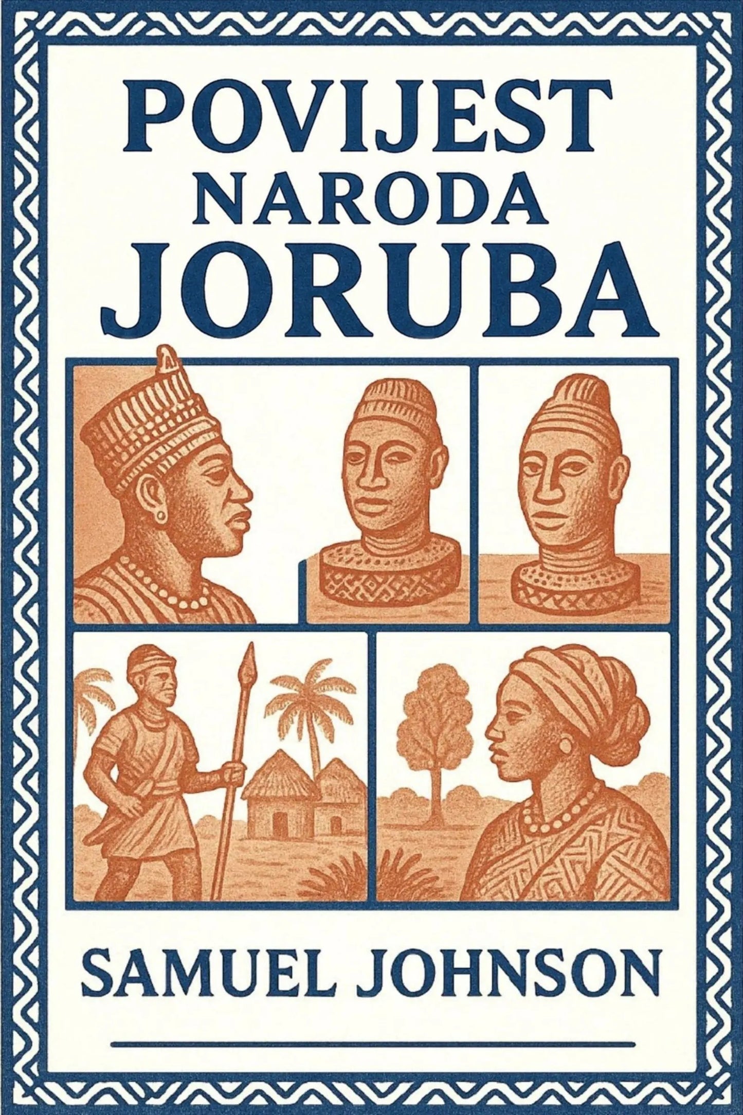 Book cover for 'Povijest naroda Joruba' by Samuel Johnson, featuring a cream background with a blue patterned border and orange-brown illustrations of Yoruba statues and a warrior scene.
