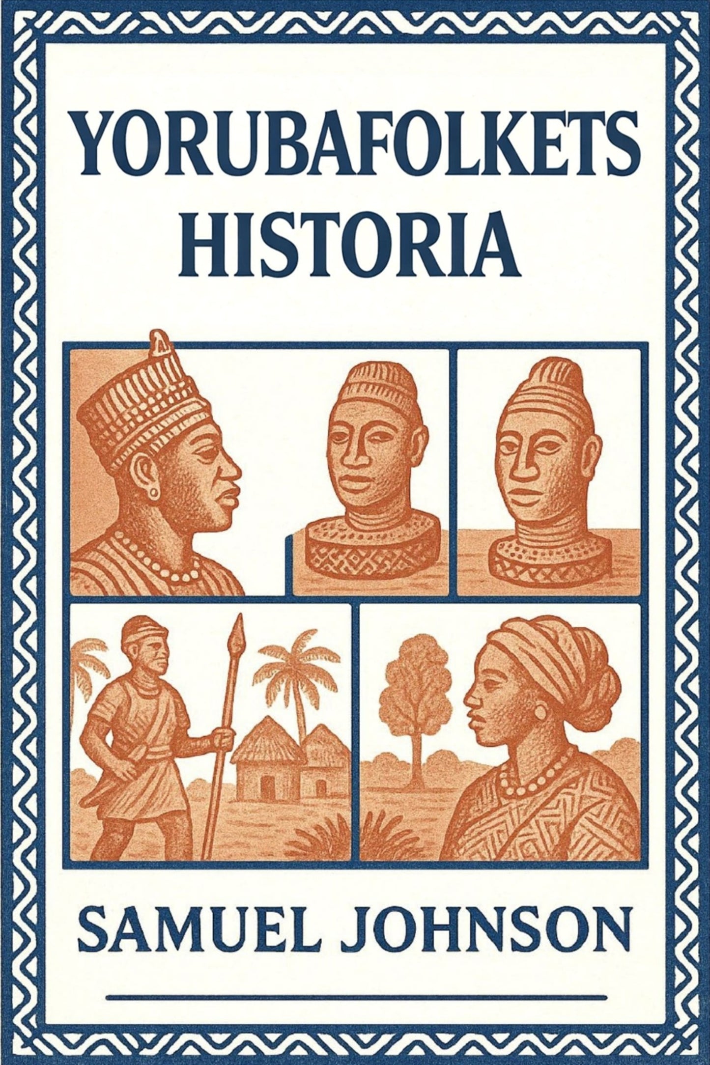 Book cover of 'Yorubafolkets historia' by Samuel Johnson with illustrations of Yoruba people and scenes.