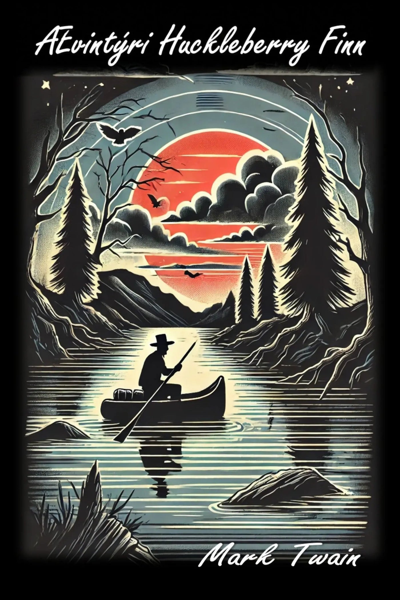 Book cover for 'Ævintýri Huckleberry Finn' featuring a nighttime lakeside scene with a canoe, oar, trees, mountains, and a large red-orange sun. 