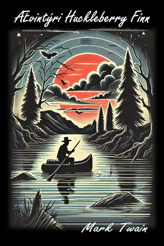 Book cover for 'Ævintýri Huckleberry Finn' featuring a nighttime lakeside scene with a canoe, oar, trees, mountains, and a large red-orange sun. 