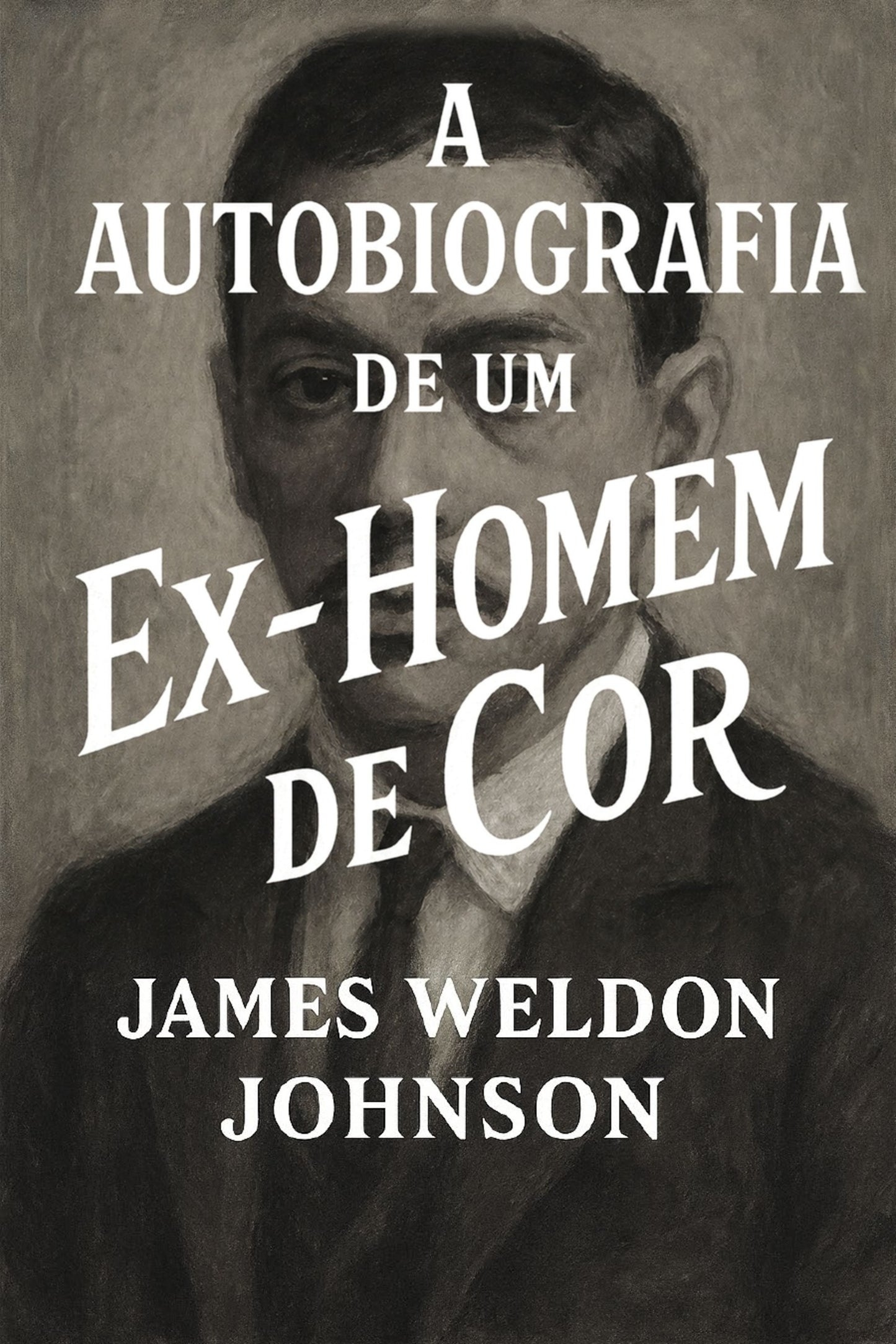 Book cover of 'A autobiografia de um ex-homem de cor' by James Weldon Johnson with a portrait of the author.