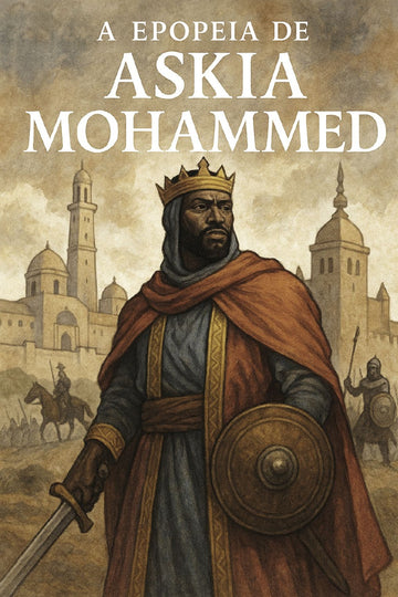 Book cover of 'A epopeia de Askia Mohammed' with a warrior character and cityscape in the background.