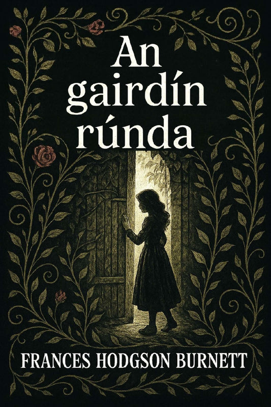 Book cover of 'An gairdin runda' with a silhouette of a girl and decorative text and images.