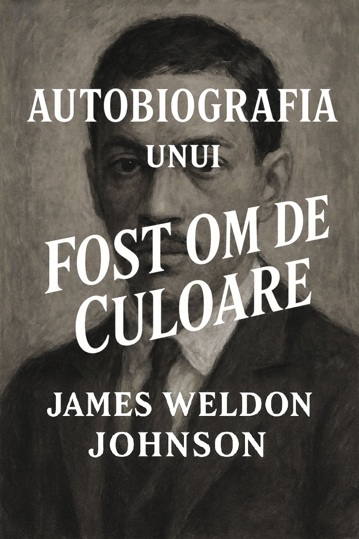 Book cover of 'Autobiografia unui fost om de culoare' by James Weldon Johnson with a portrait in the background.