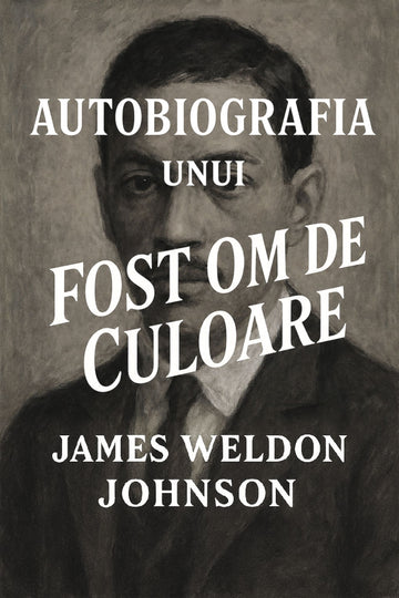 Book cover of 'Autobiografia unui fost om de culoare' by James Weldon Johnson with a portrait in the background.