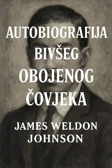 Book cover of 'Autobiografija bivšeg obojenog čovjeka'