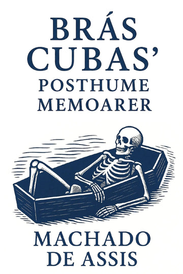 Book cover with skeleton in coffin and text 'Brás Cubas’ posthume memoarer' by Machado de Assis