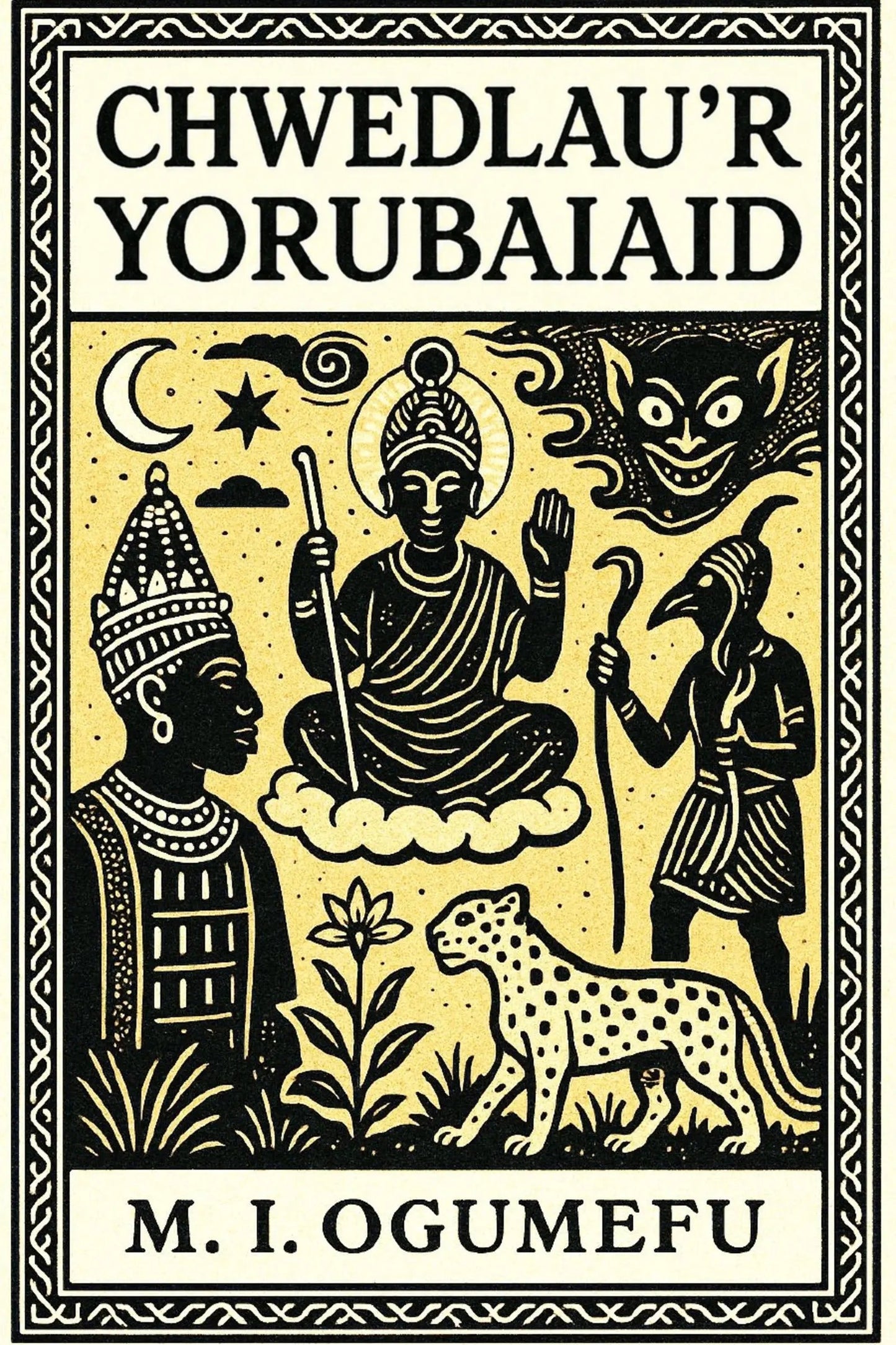 Book cover for 'Chwedlau’r Yorubaiaid' by M. I. Ogumefu