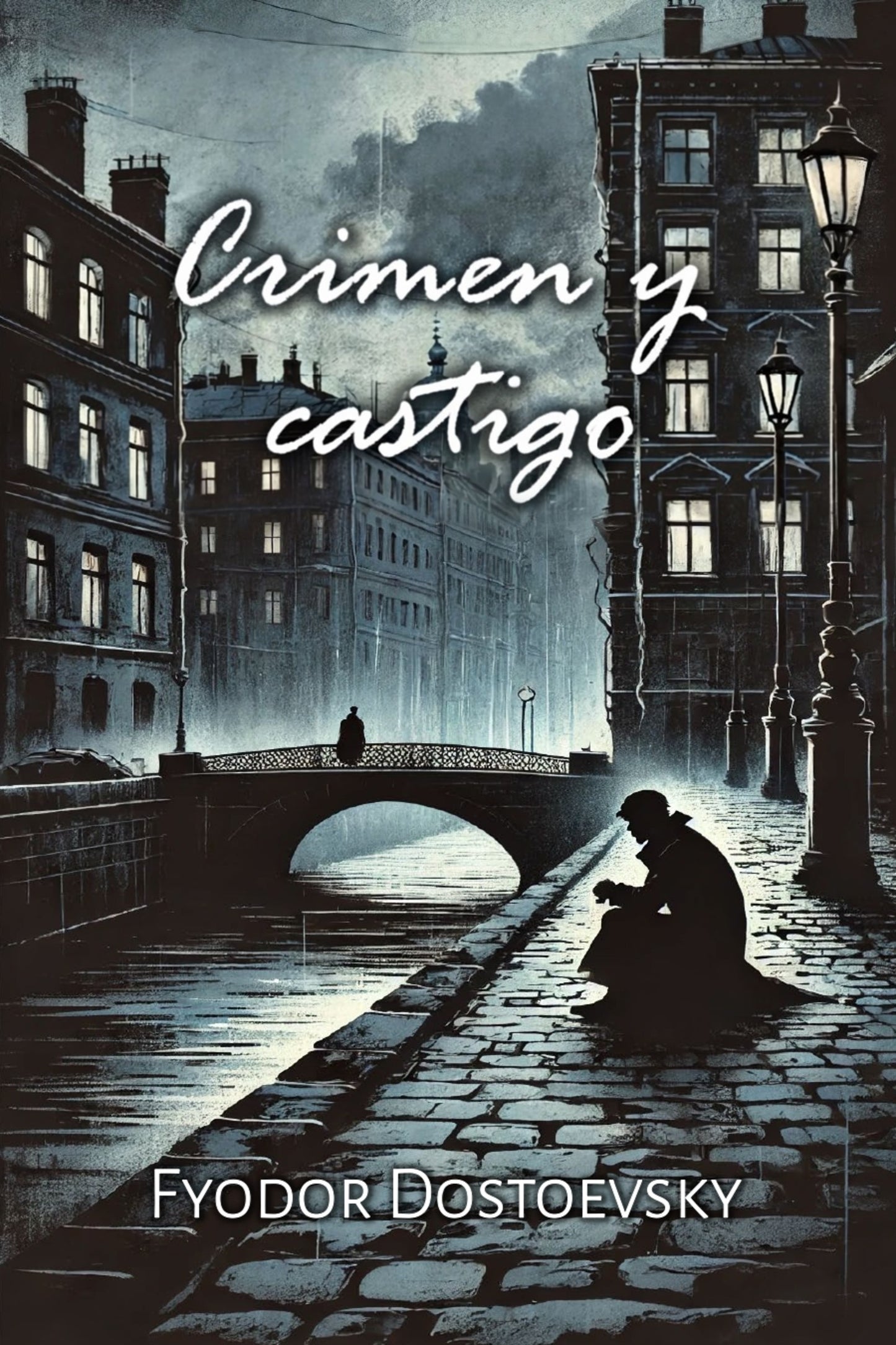Book cover of 'Crimen y castigo' by Fyodor Dostoevsky with a dark, urban scene.