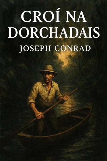 Book cover of 'Croí na Dorchadais'