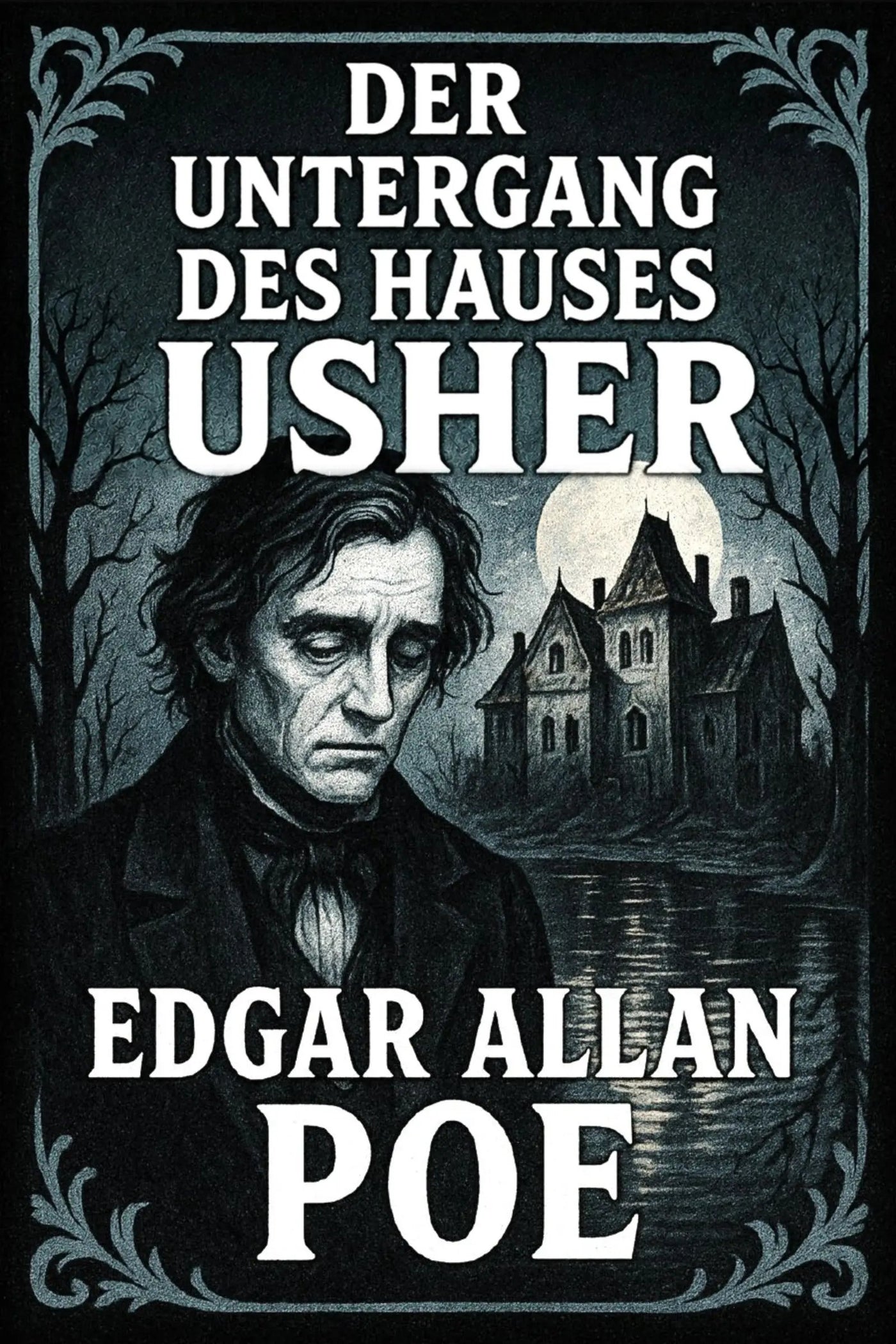 German book cover for 'Der Untergang des Hauses Usher' by Edgar Allan Poe, featuring a dark gothic illustration of a man's portrait and a haunted house under a full moon.