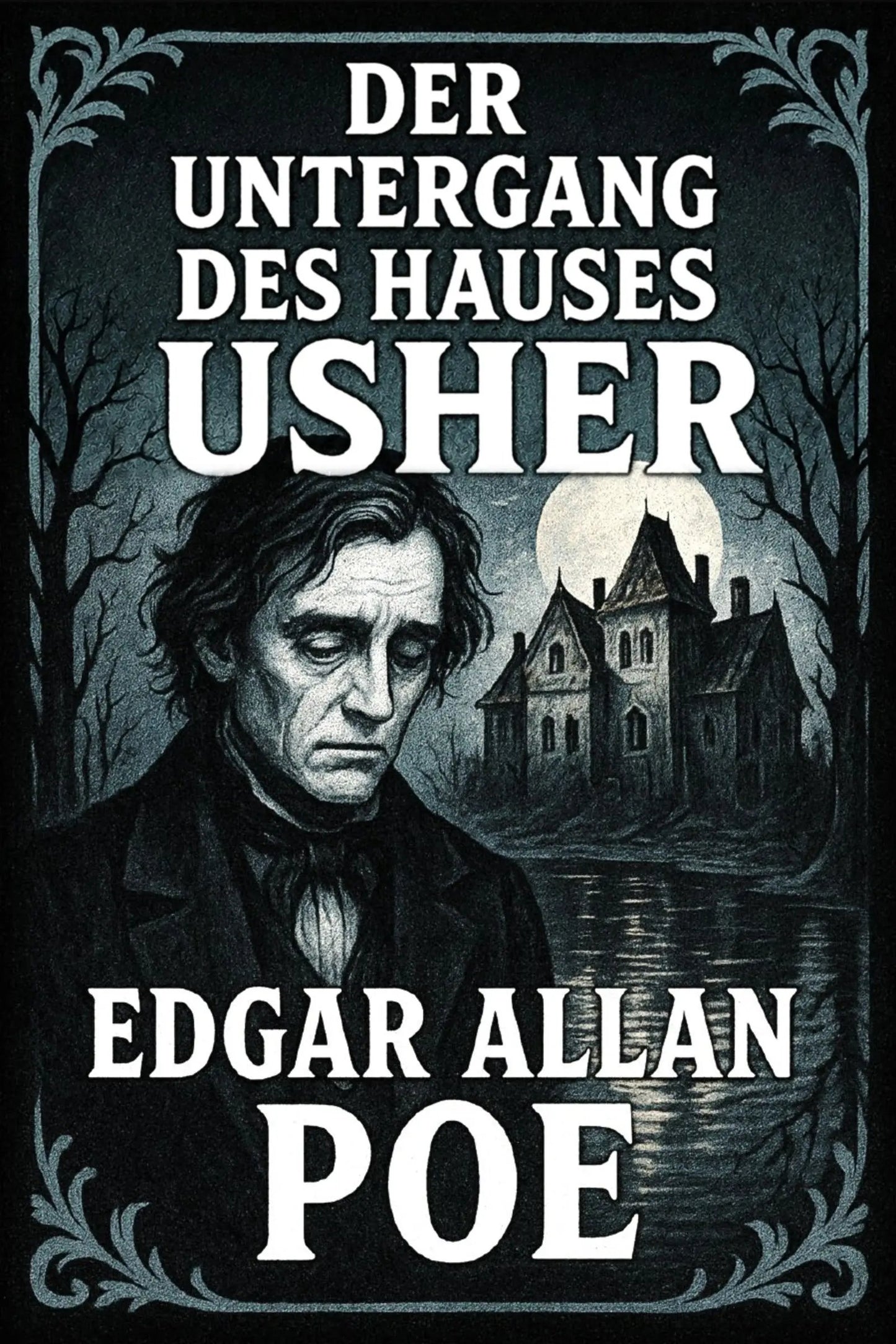 German book cover for 'Der Untergang des Hauses Usher' by Edgar Allan Poe, featuring a dark gothic illustration of a man's portrait and a haunted house under a full moon.
