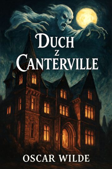 Book cover of 'Duch z Canterville' with a haunted house and ghostly figure under a moonlit sky.