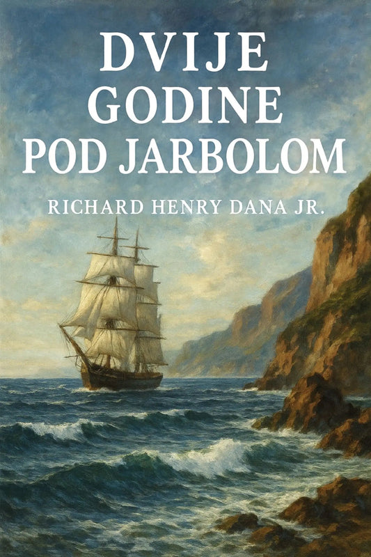 Book cover of 'Dvije godine pod jarbolom'