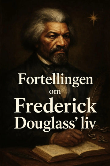 Book cover of 'Fortellingen om Frederick Douglass’ liv' with a portrait of Frederick Douglass 