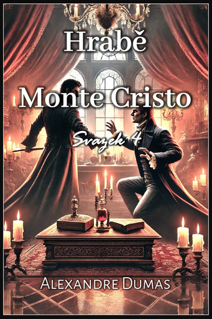 The Count of Monte Cristo: Volume 4