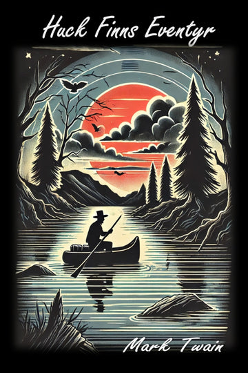 Book cover illustration of 'Huck Finns Eventyr' by Mark Twain.