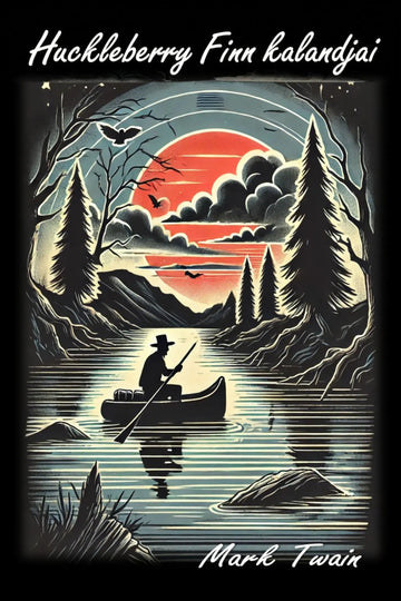 Book cover for 'Huckleberry Finn kalandjai' by Mark Twain, featuring a stylized illustration of a man in a canoe on a river at sunset, with trees, mountains, and birds around him.