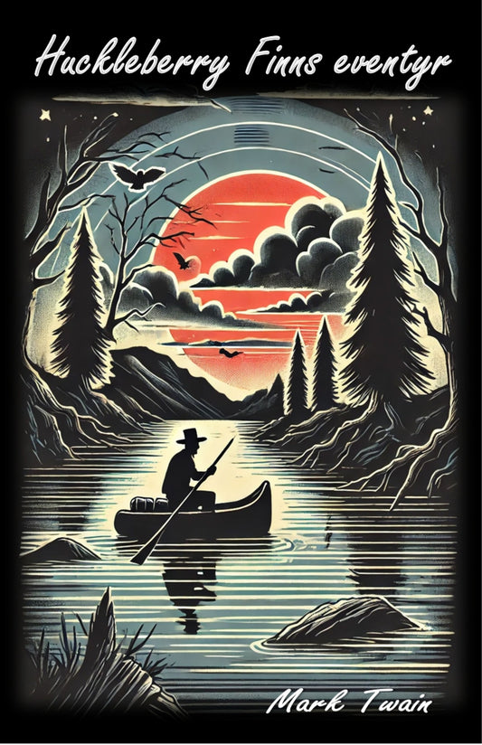 Huckleberry Finns eventyr (Norwegian Edition)