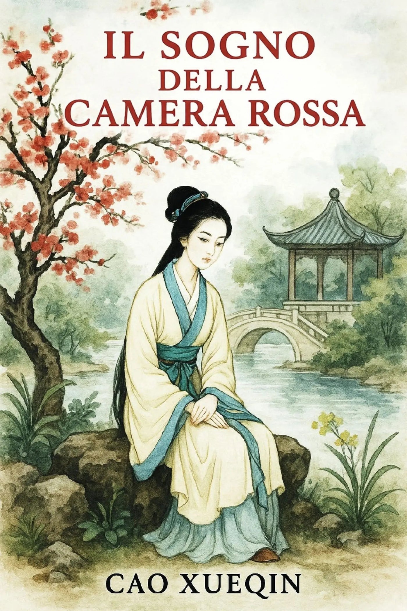 Book cover for 'Il sogno della camera rossa' by Cao Xueqin, featuring an illustration of a woman in traditional Chinese attire sitting by a river with a pagoda and cherry blossoms in the background.