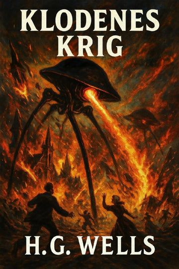 Book cover of 'Klodenes krig' by H.G. Wells with a futuristic alien spacecraft and fiery background.