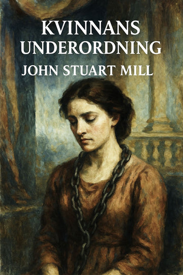 Book cover of 'Kvinnans underordning' by John Stuart Mill with a painting of a woman.