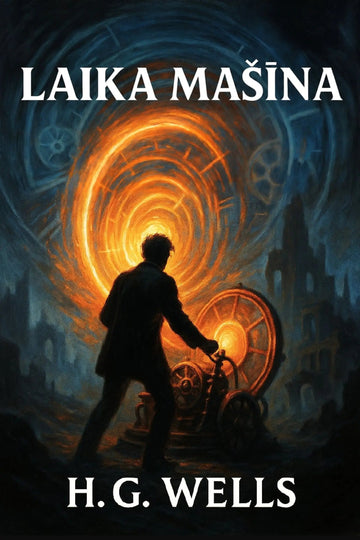 Book cover for 'Laika mašīna' by H.G. Wells
