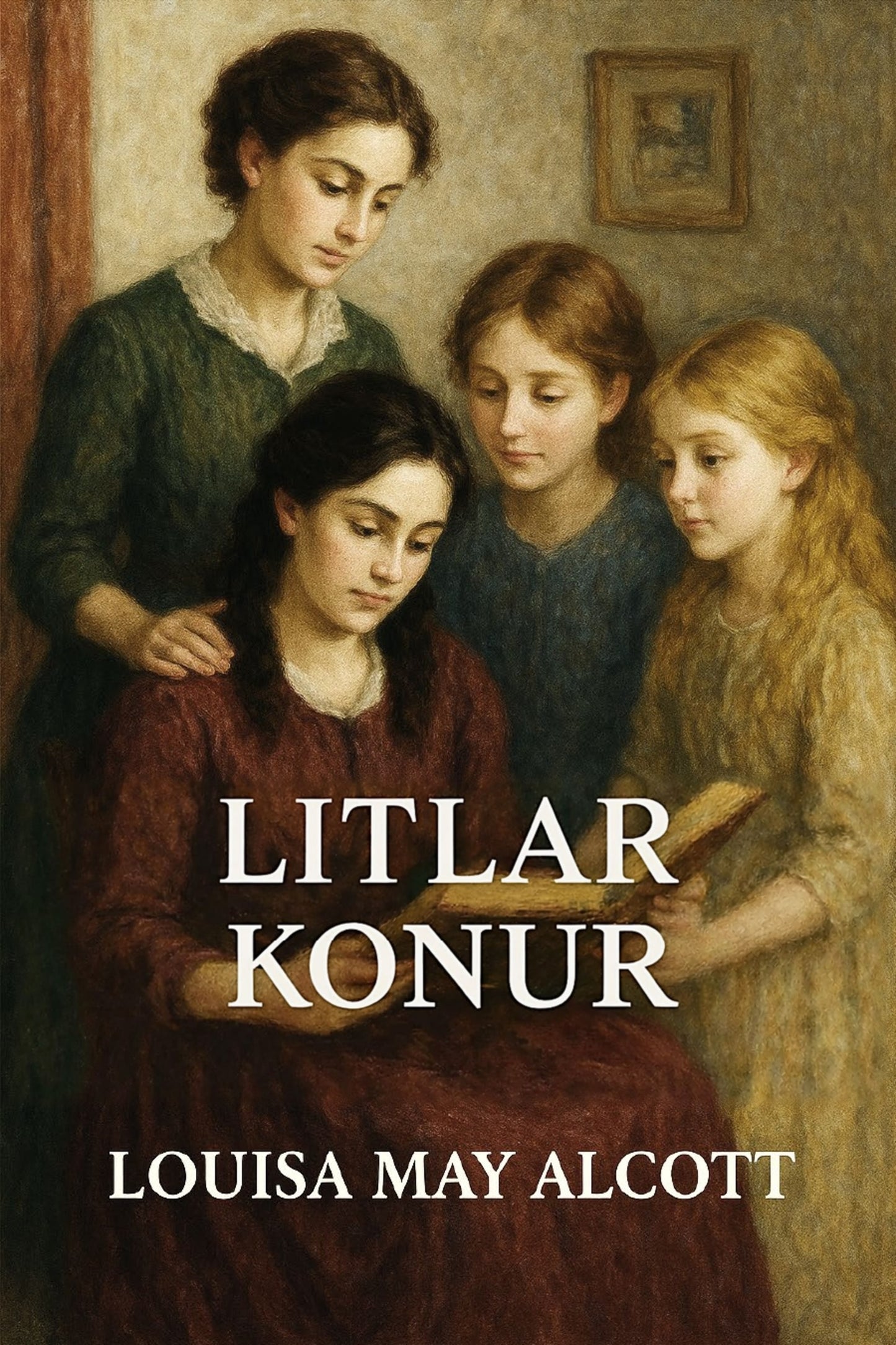 Book cover of 'Litlar konur' by Louisa May Alcott featuring four young women in a warm setting.