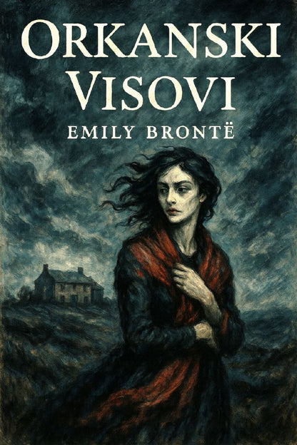 Book cover of 'Orkanski Visovi' by Emily Bronté with a woman in a red coat against a stormy sky.