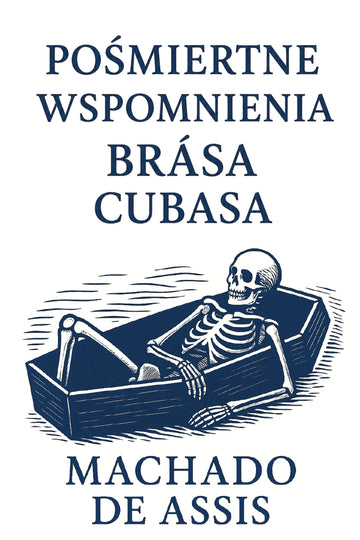 Book cover of 'Pośmiertne wspomnienia Brása Cubasa'