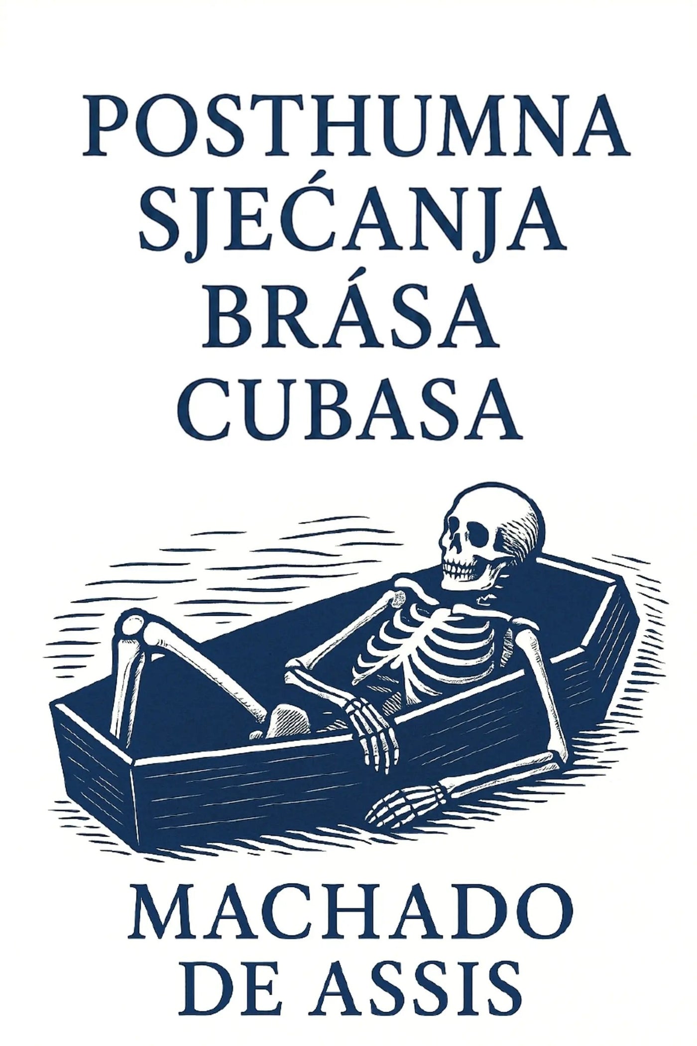 A book cover featuring the title 'Posthumna sjećanja Brása Cubasa' in large dark blue serif text above an illustration of a skeleton reclining in a coffin.