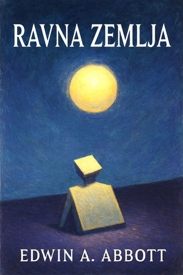 Book cover for 'Ravna Zemlja' by Edwin A. Abbott, featuring a textured blue night sky with a glowing yellow full moon and a stylized yellow figure on a dark blue ground.