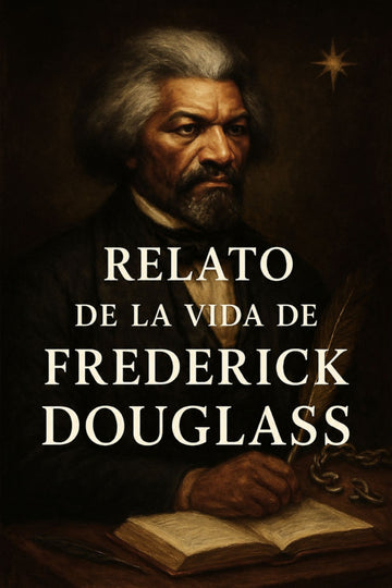 Book cover of 'Relato de la vida de Frederick Douglass' with a portrait of Frederick Douglass and an open book.