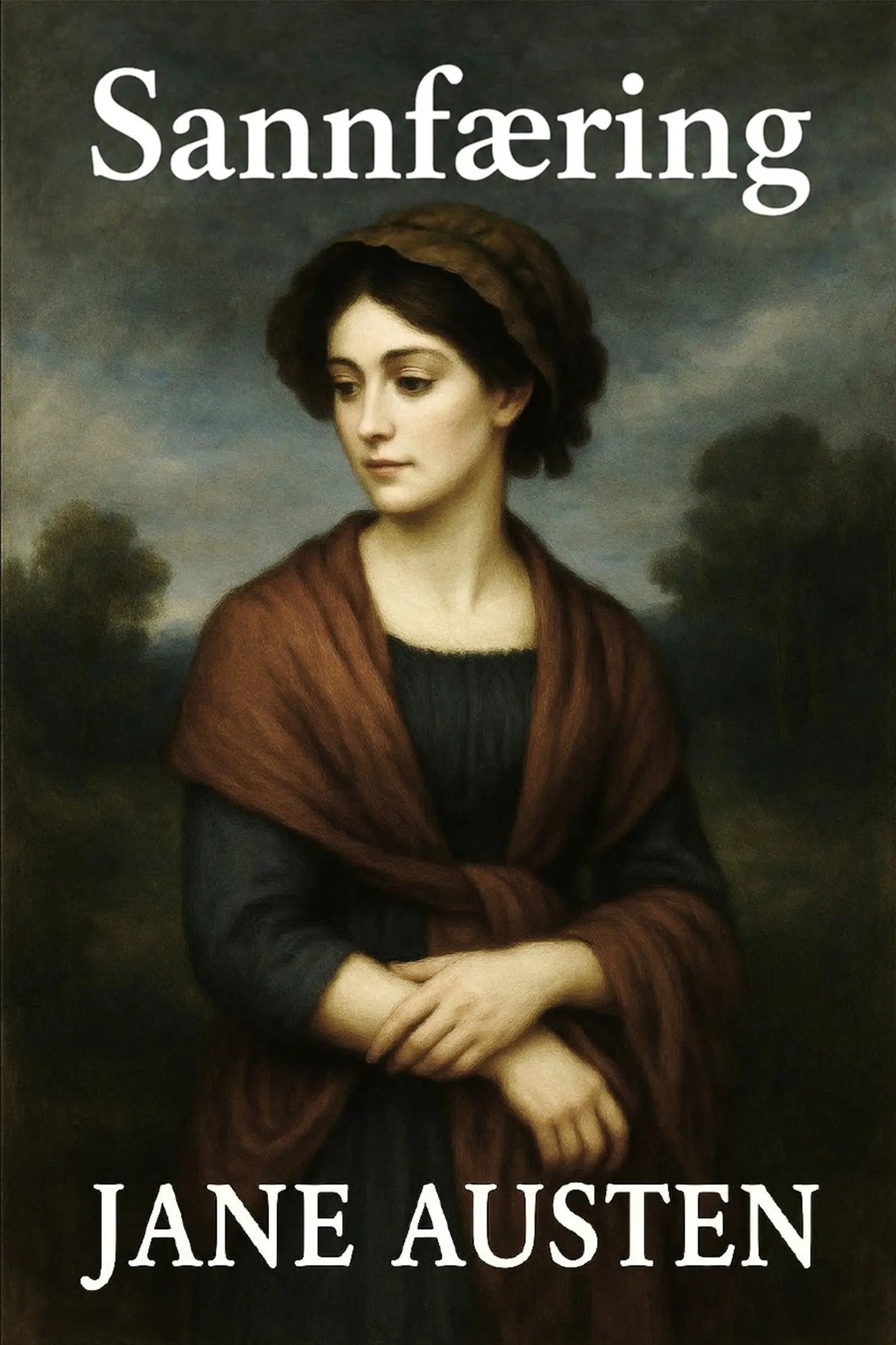 Book cover for 'Sannfæring' by Jane Austen, featuring a classical painting portrait of a woman in a brown shawl and dark dress against a moody landscape background.