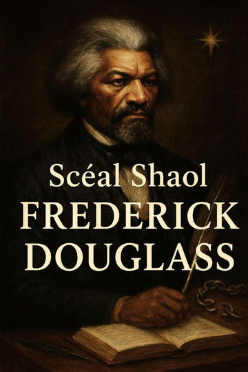 Book cover of 'Scéal Shaol Frederick Douglass'