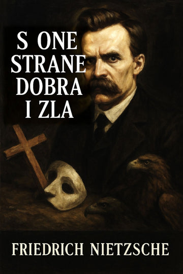 Book cover of 'S one strane dobra i zla' by Friedrich Nietzsche with a portrait and symbols.