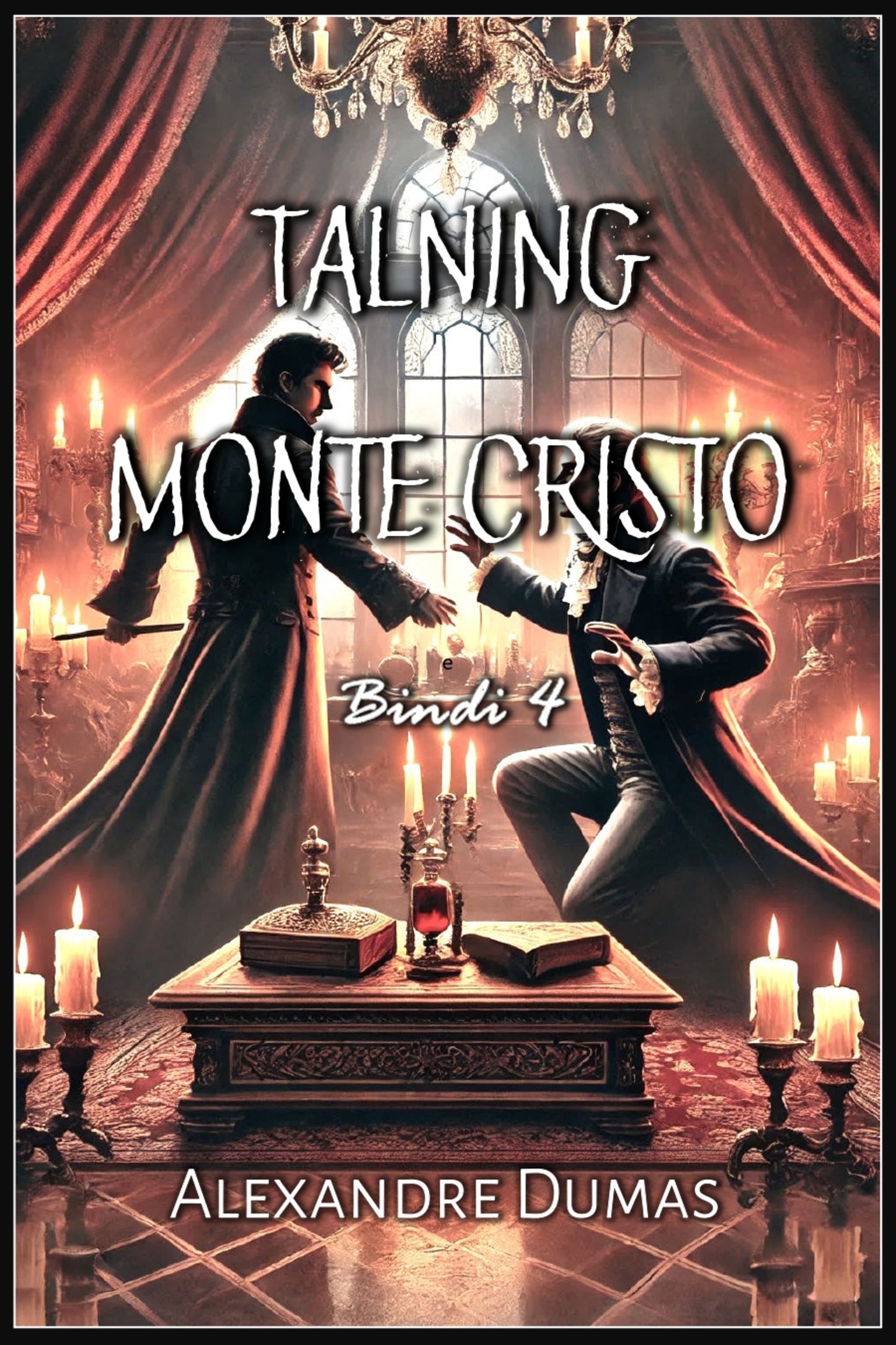 The Count of Monte Cristo: Volume 4