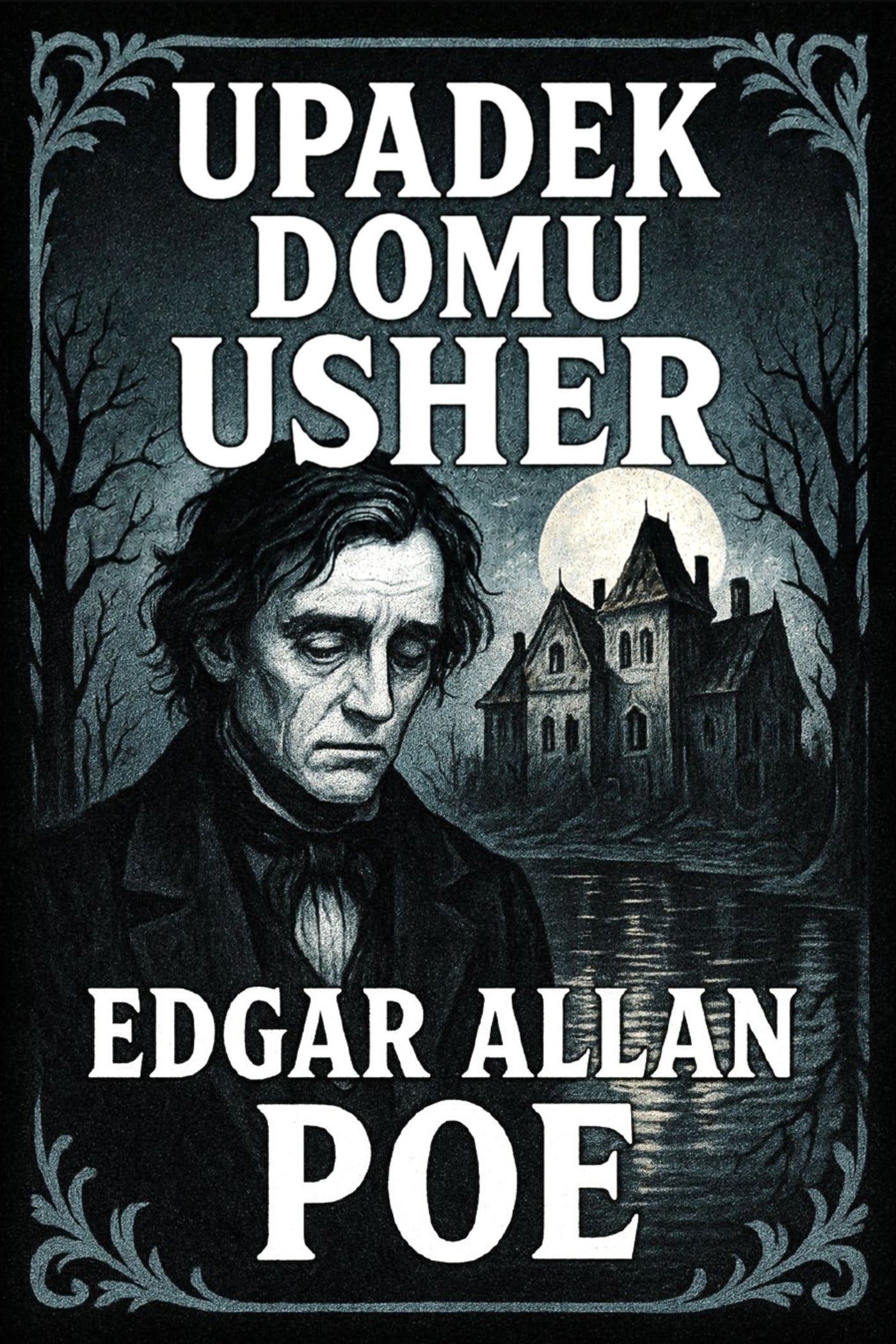 Book cover of 'Upadek domu Usher' by Edgar Allan Poe featuring a dark, eerie landscape.