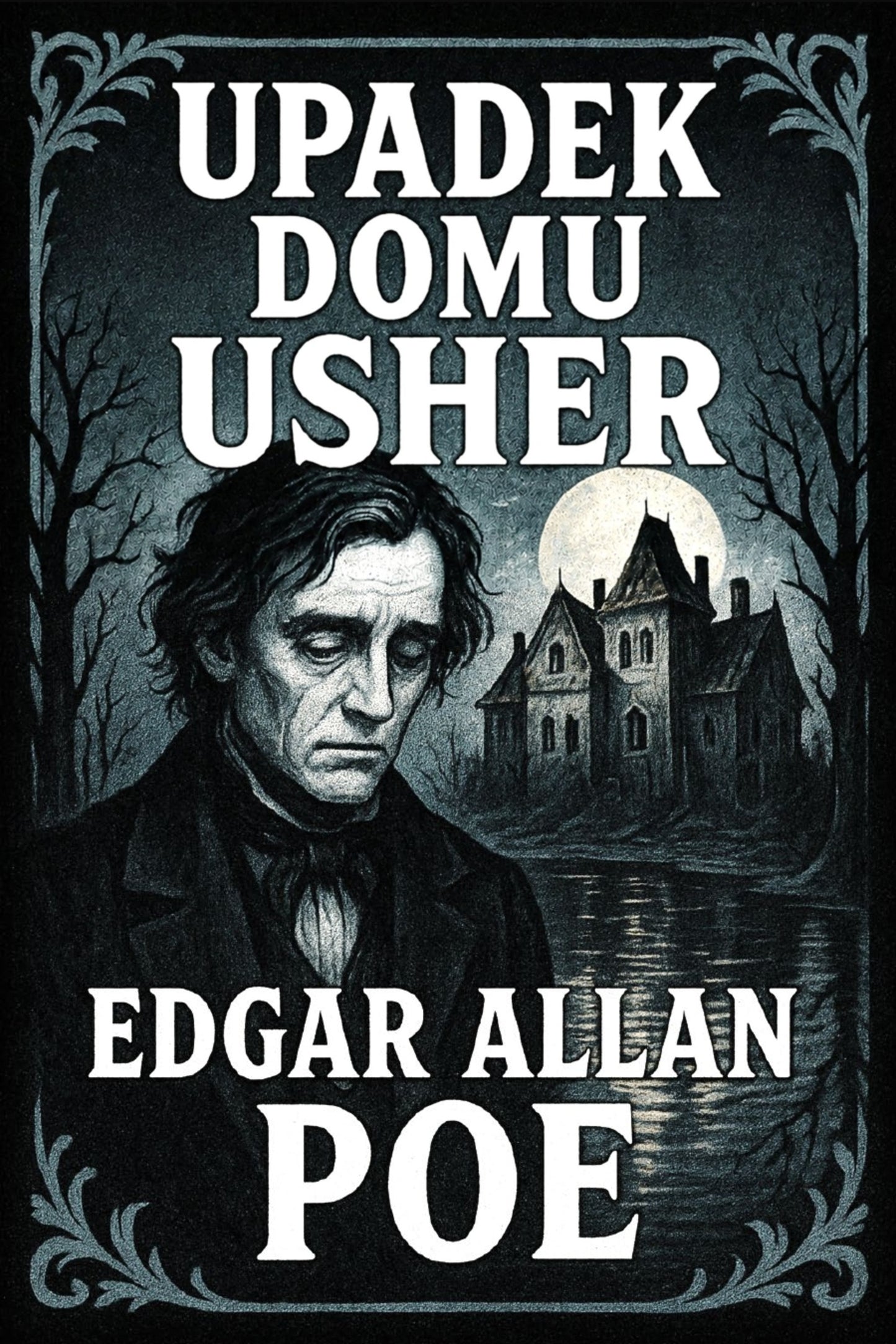Book cover of 'Upadek domu Usher' by Edgar Allan Poe featuring a dark, eerie landscape.