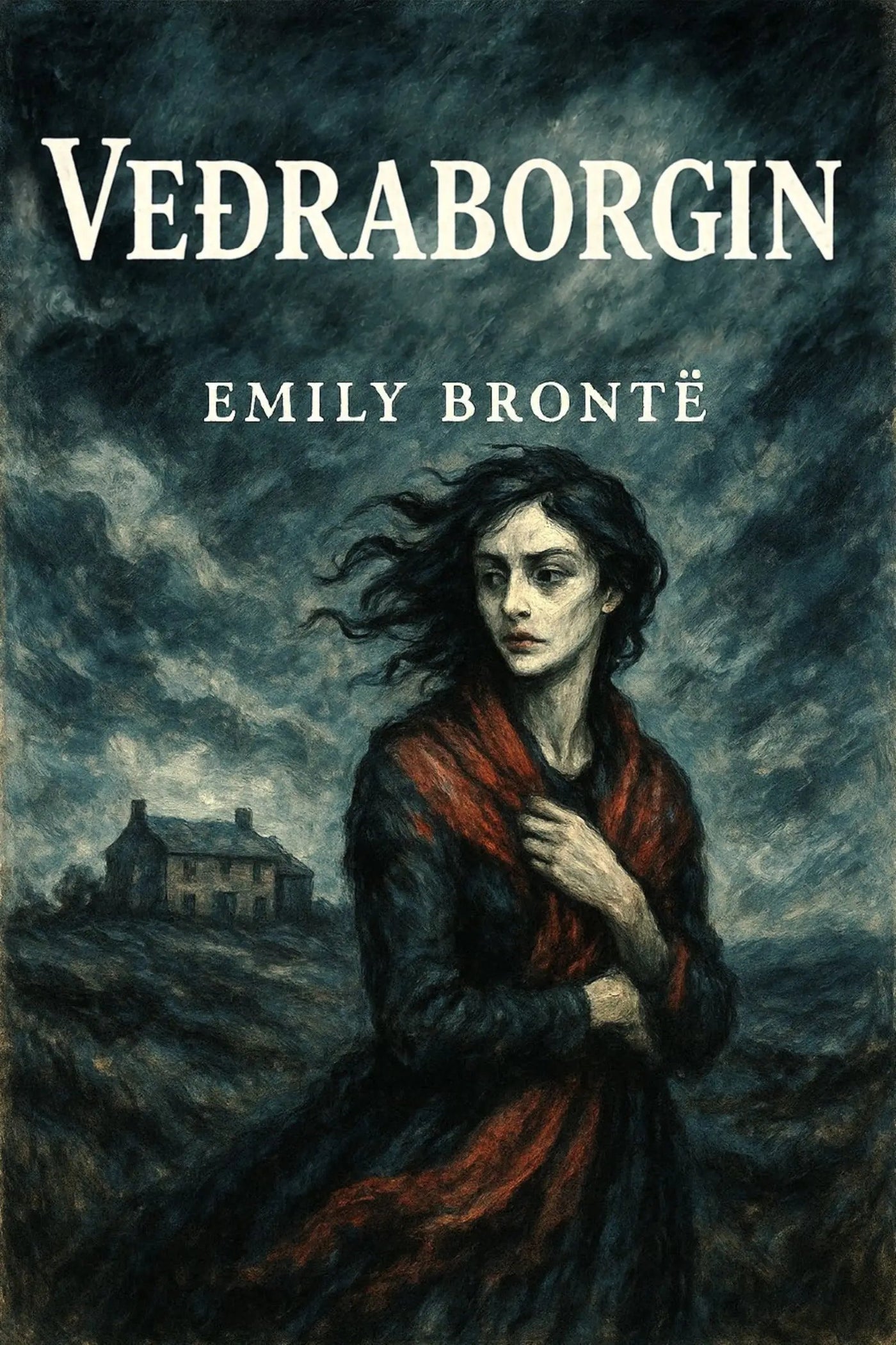 Book cover for 'Veðraborgin' by Emily Brontë, featuring a dark, painterly illustration of a woman in a red cloak against a stormy sky, with a small house in the background.