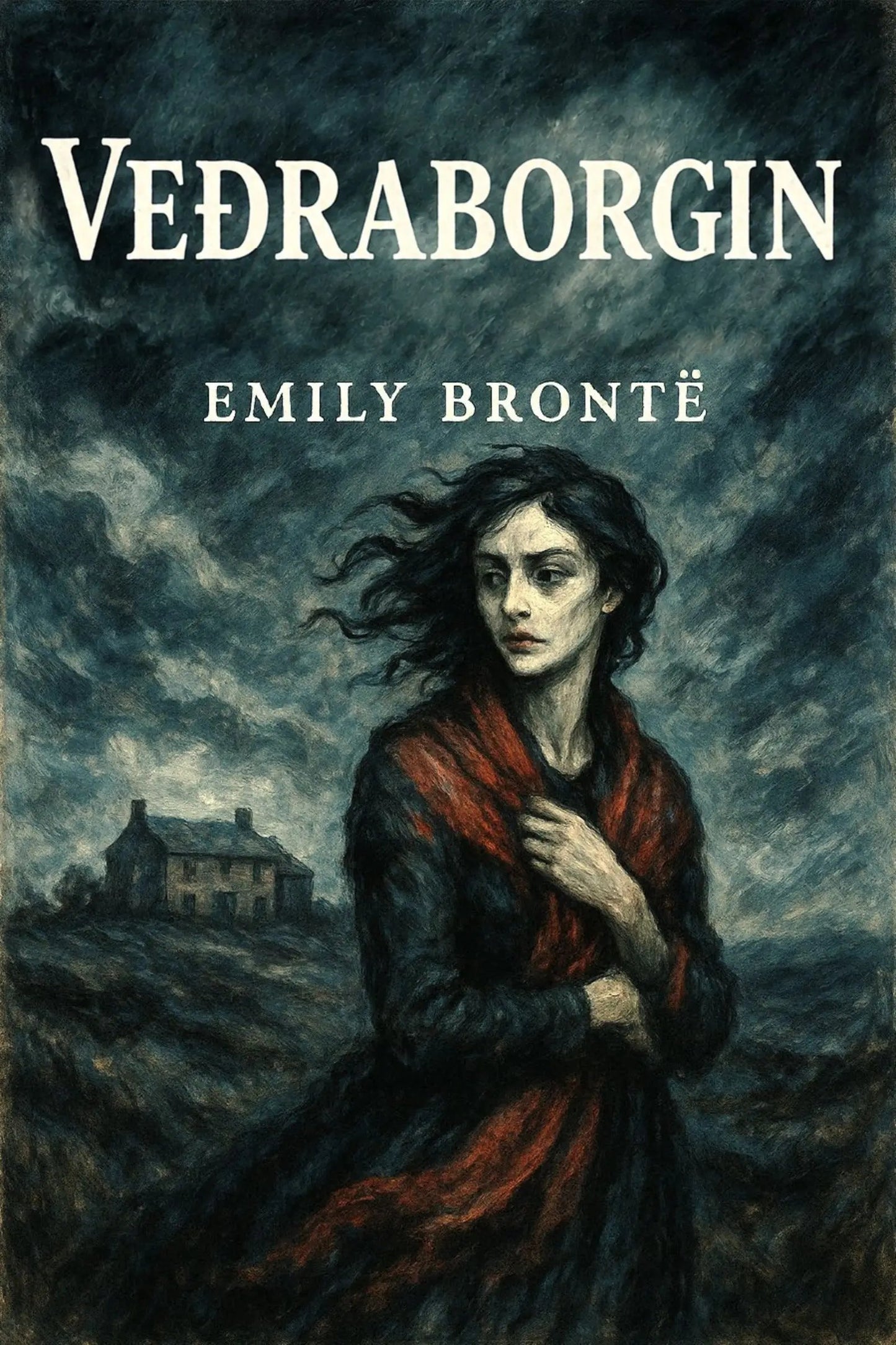 Book cover for 'Veðraborgin' by Emily Brontë, featuring a dark, painterly illustration of a woman in a red cloak against a stormy sky, with a small house in the background.
