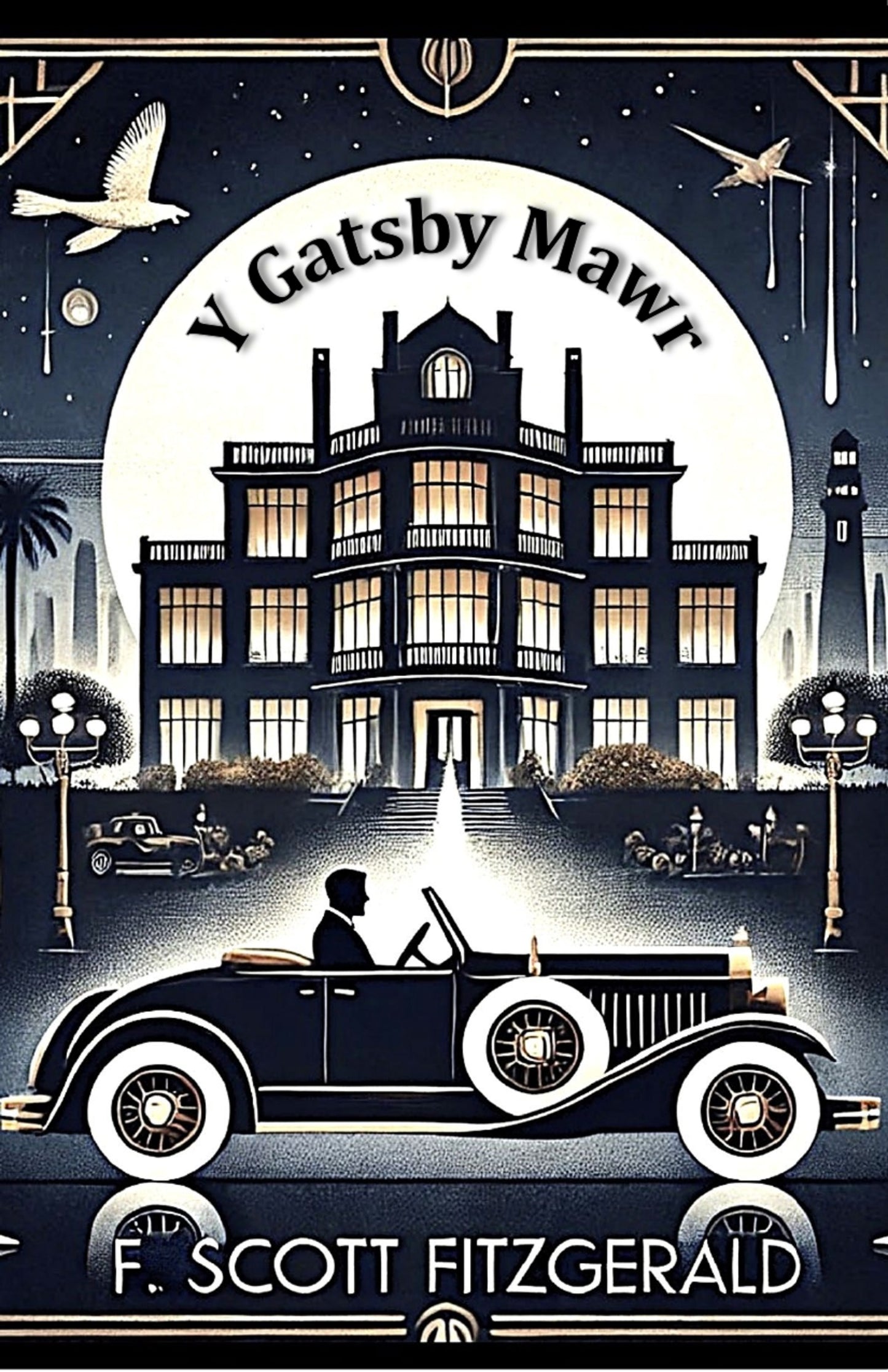 Book cover of 'Y Gatsby Mawr' by F. Scott Fitzgerald featuring a vintage car and mansion.