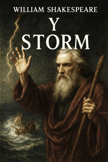 Book cover for William Shakespeare's play 'Y Storm' featuring a dramatic painting of an elderly bearded man in a stormy sea, with lightning and a ship in the background.